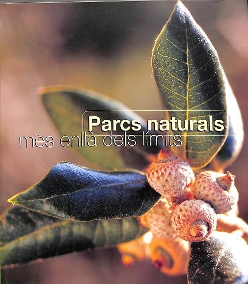 PARCS NATURAL. MÉS ENNLLÀ DELS LÍMITS (CATALÁN) | V.V.A