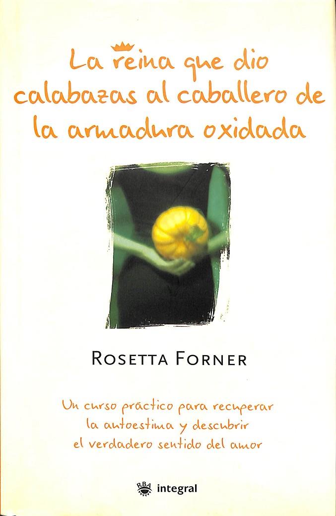 LA REINA QUE DIO CALABAZAS | FORNER ROSETTA