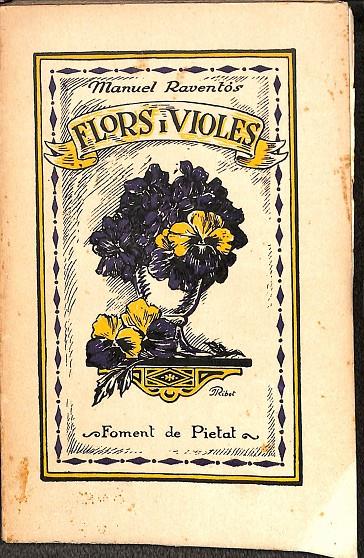 FLORS I VIOLES VOL 1888- 1908(CATALÁN) | MANUEL RAVENTÓS