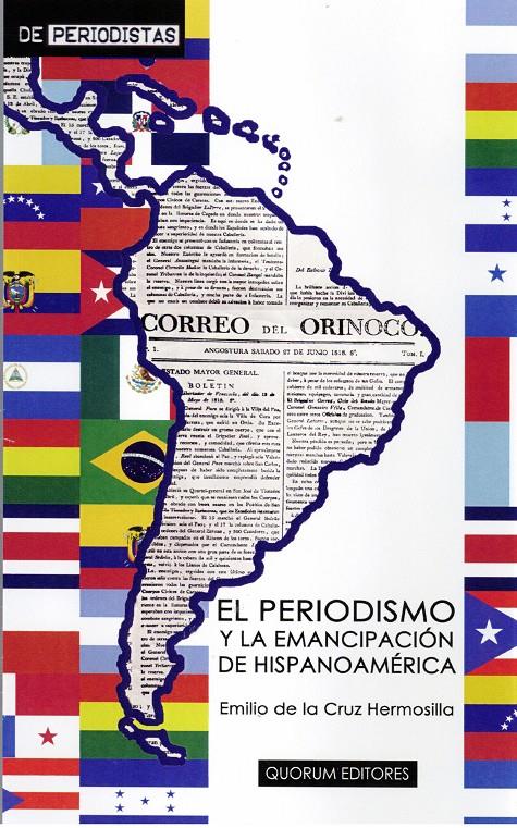 EL PERIODISMO Y LA EMANCIPACIÓN DE HISPANOAMÉRICA | 9788488599957 | DE LA CRUZ HERMOSILLA, EMILIO