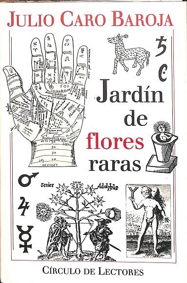 JARDÍN DE FLORES RARAS | JULIO CARO BAROJA