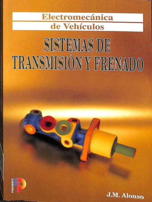 SISTEMAS DE TRANSMISIÓN Y FRENADO | ALONSO PEREZ, JOSE MANUEL