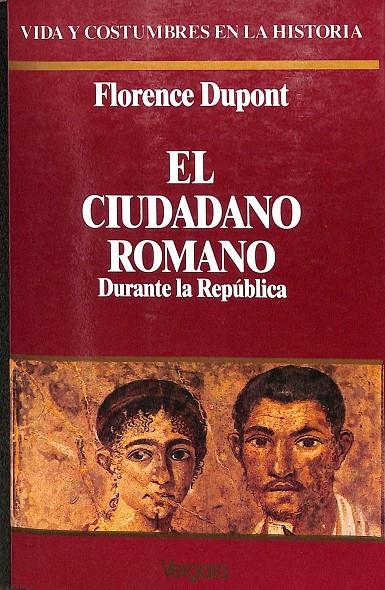 EL CIUDADANO ROMANO - DURANTE LA REPÚBLICA | FLORENCE DUPONT