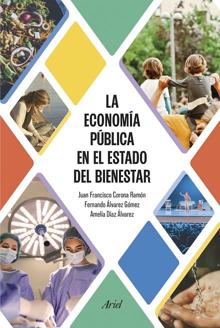 LA ECONOMÍA PÚBLICA EN EL ESTADO DEL BIENESTAR | CORONA RAMÓN, JUAN FRANCISCO/DÍAZ ÁLVAREZ, AMELIA/ÁLVAREZ GÓMEZ, FERNANDO