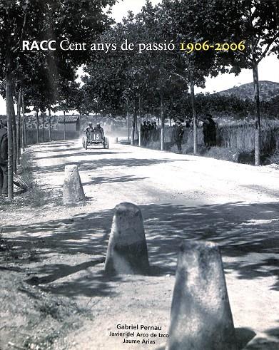 RACC -  CENT ANYS DE PASSIÓ 1906 - 2006 (CATALÁN) | GABRIEL PERNAU