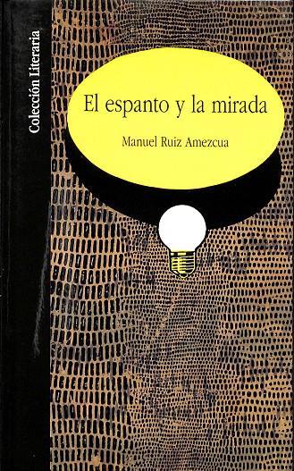 EL ESPANTO Y LA MIRADA | MANUEL RUIZ AMEZCUA