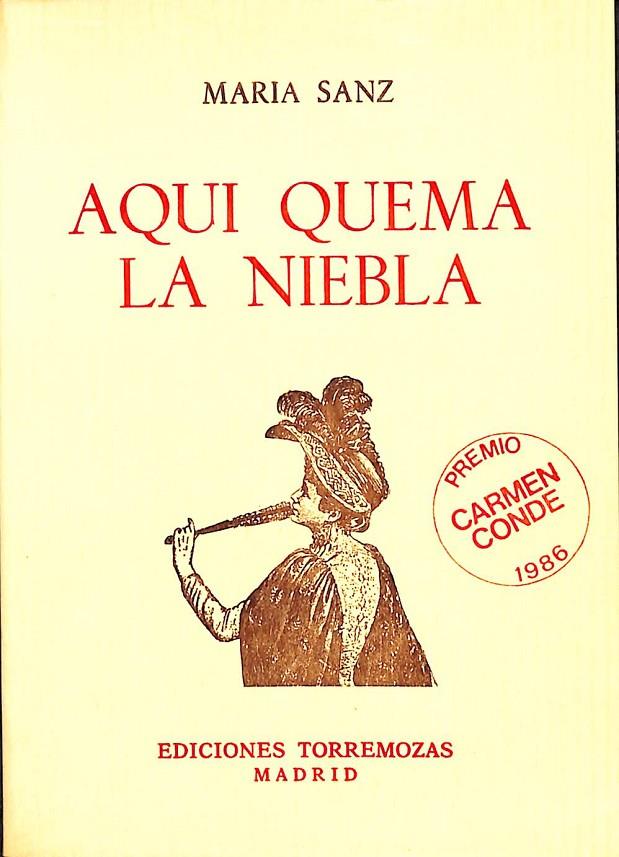 AQUI QUEMA LA NIEBLA | MARIA SANZ