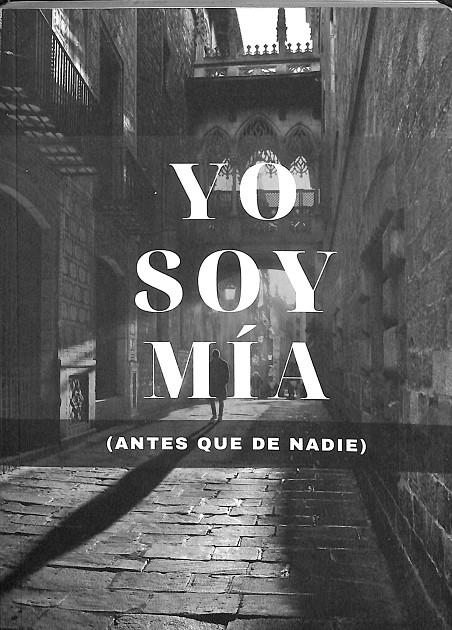 YO SOY MÍA (ANTES QUE NADIE) | ALICIA PIGUILLEM