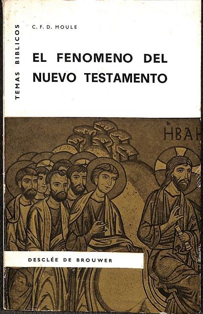 EL FENOMENO DEL NUEVO TESTAMENTO | C.F.D.MOULE