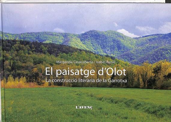 EL PAISATGE D`OLOT. LA CONSTRUCCIÓ LITERARIA DE LA GARROTXA (CATALÁN) | MARGARIDA CASACUBERTA / ISABEL BANAL