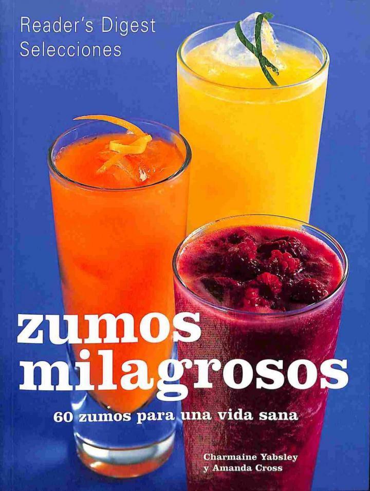 ZUMOS MILAGROSOS: 60 ZUMOS PARA UNA VIDA SALUDABLE | 9788488746450 | ARMANDA CROSS / CHARMAINE YABSELY