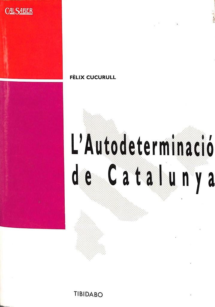 L'AUTODETERMINACIÓ DE CATALUNYA (CATALÁN) | FELIX CURCURULL