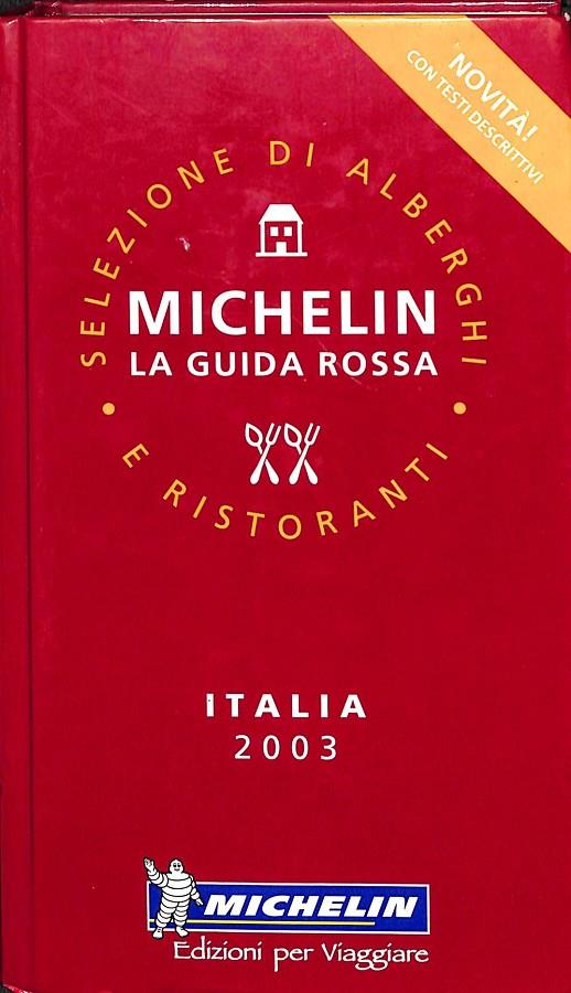 LA GUIDA ROSSA MICHELIN ITALIA 2003 (ITALIANO) | V.V.A