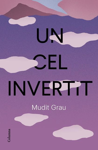 UN CEL INVERTIT (CATALÁN) | GRAU GUASCH, MUDIT