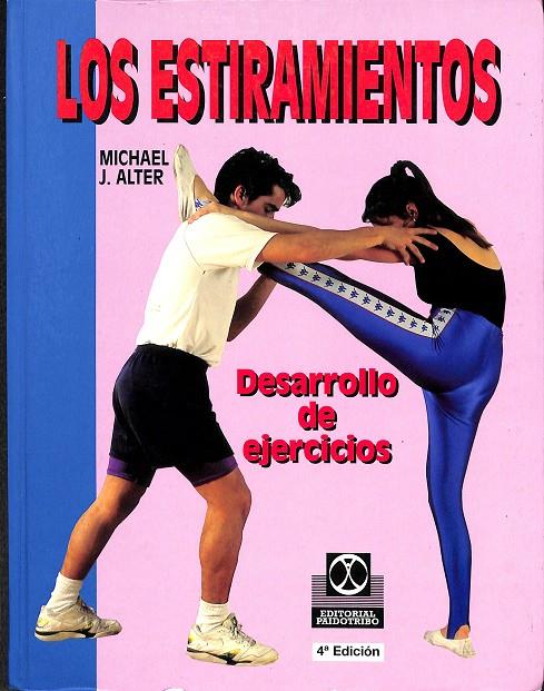 LOS ESTIRAMIENTOS, DESARROLLO DE EJERCICIOS | 9788486475345 | MICHAEL J. ALTER