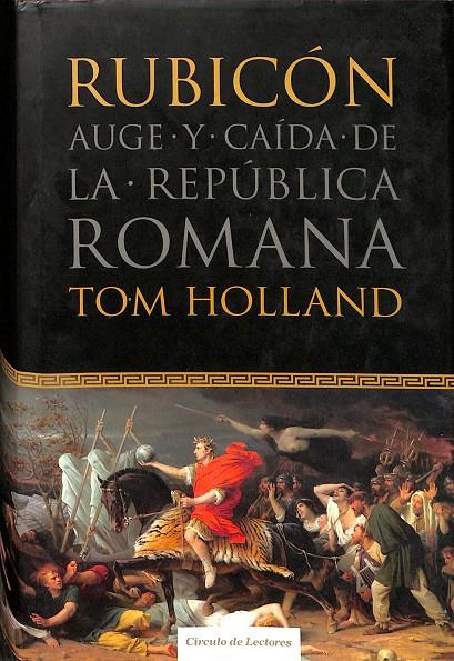 AUGE Y CAÍDA DE LA REPUBLICA ROMANA | 9788467218930 | TOM HOLLAND