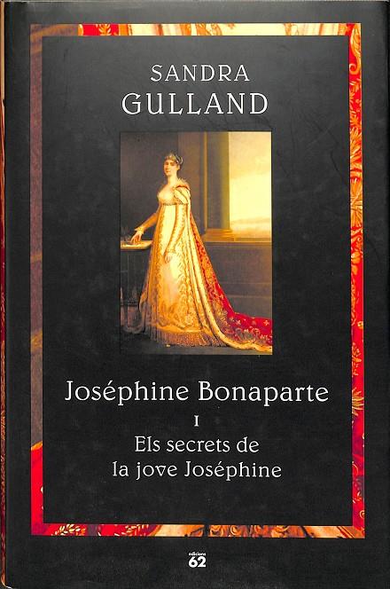 JOSÉPHINE BONAPARTE I - ELS SECRETS DE LA JOVE JOSÉPHINE (CATALÁN) | GULLAND, SANDRA