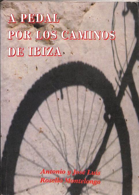 A PEDAL POR LOS CAMINOS DE IBIZA. | ANTONIO Y JOSE LUIS.