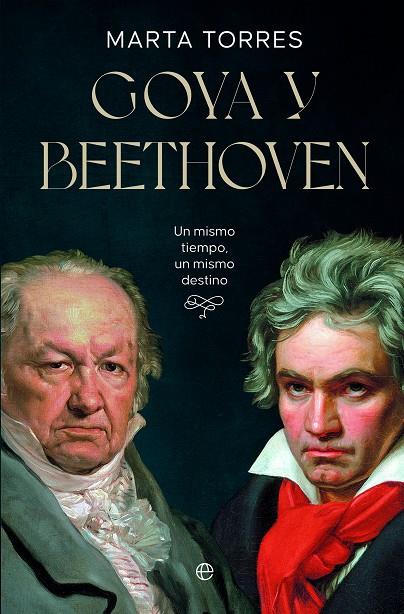 GOYA Y BEETHOVEN | TORRES, MARTA