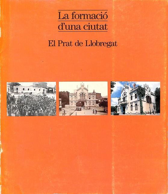 LA FORMACIÓ D'UNA CIUTAT - EL PRAT DE LLOBREGAT (CATALÁN) | MARGARIDA GÓMEZ I ANGLADA