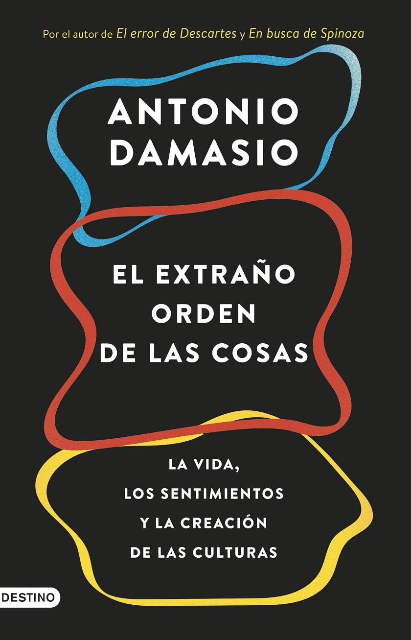 EL EXTRAÑO ORDEN DE LAS COSAS | DAMASIO, ANTONIO