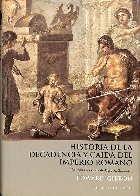 HISTORIA DE LA DECADENCIA Y CAIDA DEL IMPERIO ROMANO CIRCULO | 9788422687665 | GIBBON, EDWARD