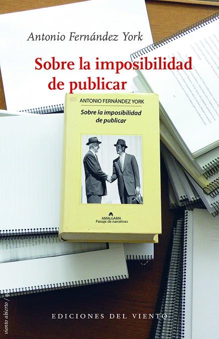 SOBRE LA IMPOSIBILIDAD DE PUBLICAR | ANTONIO FERN?NDEZ YORK