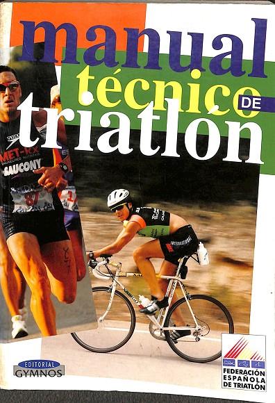 MANUAL TÉCNICO DE TRIATLÓN | LUIS GIL FRAGUAS, JOSÉ GUTIÉRREZ, FRANCISCO SÁNCHEZ