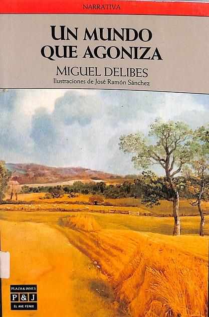 UN MUNDO QUE AGONIZA | MIGUEL DELIBES