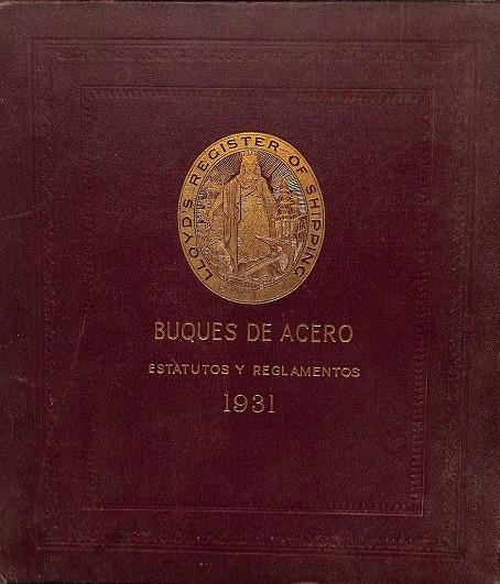 BUQUES DE ACERO - ESTATUTOS Y REGLAMENTOS 1931 | AUTORES VARIOS