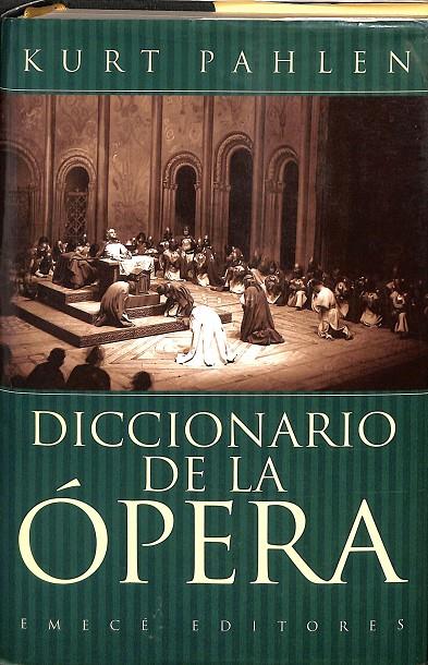 DICCIONARIO DE LA ÓPERA. | KURT PAHLEN