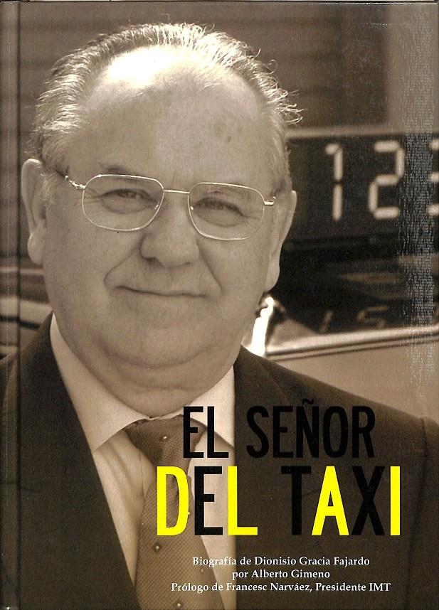 EL SEÑOR DEL TAXI | BIOGRAFIA DEL DIONISIO GRACIA FAJARDO  POR ALBERTO GIMENO