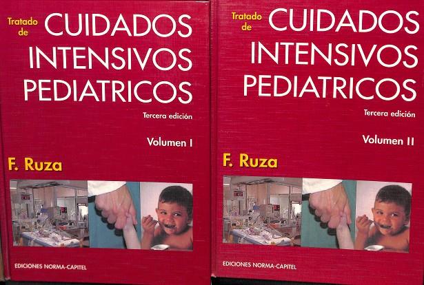 TRATADO DE CUIDADOS INTENSIVOS PEDIATRICOS VOLUMEN I Y VOLUMEN II | F.RUZA