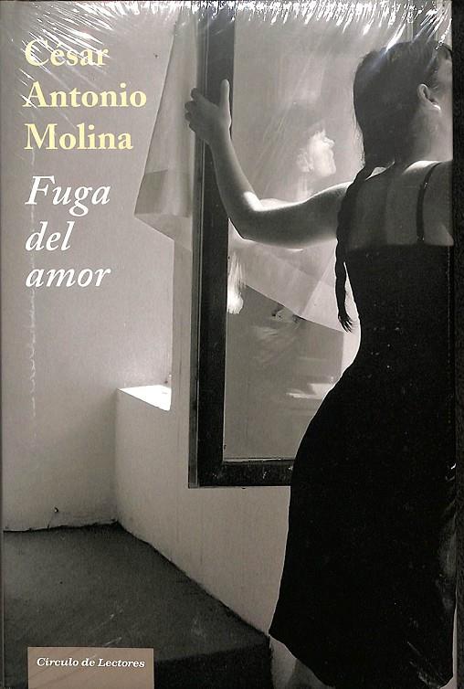 FUGA DEL AMOR (PRECINTADO) | 9788467234220 | CESAR ANTONIO MOLINA