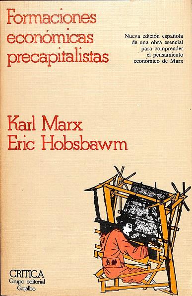 FORMACIONES ECONÓMICAS PRECAPITALISTAS | KARL MARX, ERIC HOBSBAWM