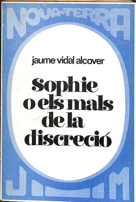 SOPHIE O ELS MALS DE LA DISCRECIÓ (CATALÁN) | JAUME VIDAL ALCOVER