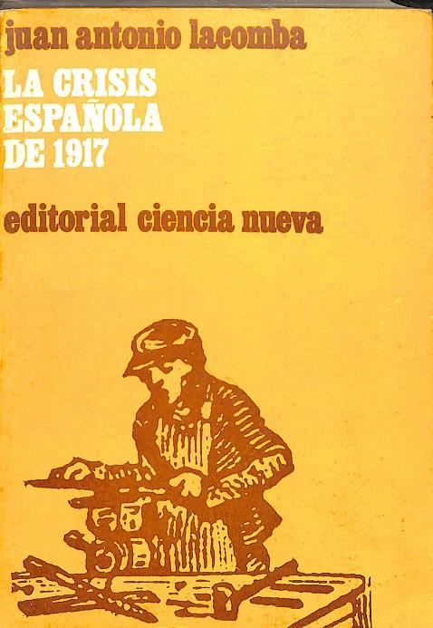 LA CRISIS ESPAÑOLA DE 1917 | JUAN ANTONIO LACOMBA