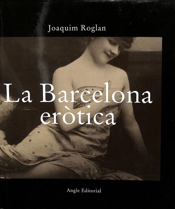 LA BARCELONA E`ROTICA (CATALÁN) | JOAQUIM ROGLAN