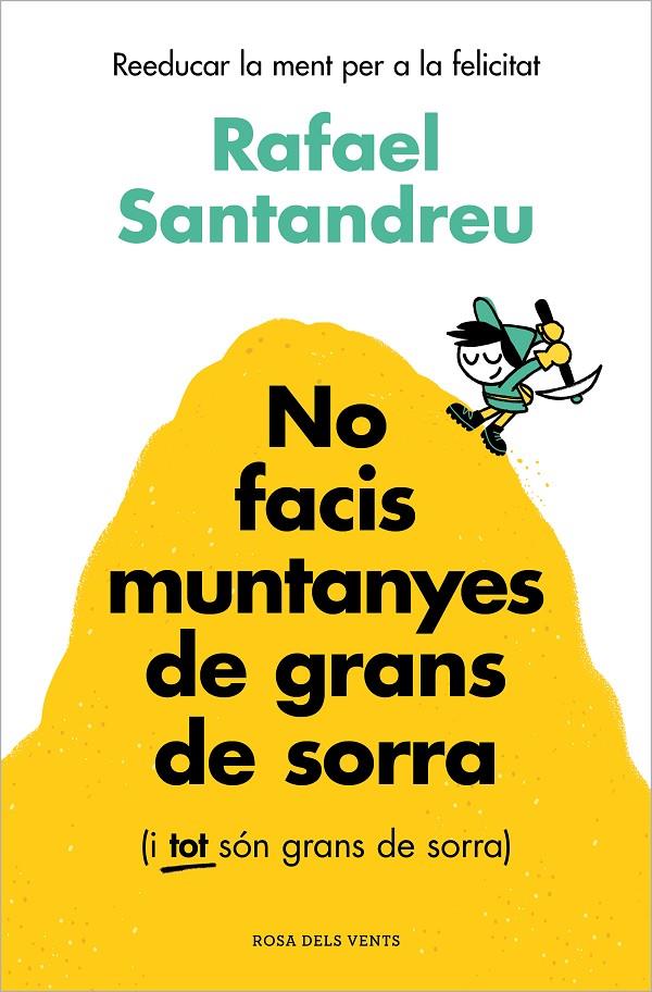 NO FACIS MUNTANYES DE GRANS DE SORRA (I TOT SÓN GRANS DE SORRA) (CATALÁN) | SANTANDREU, RAFAEL