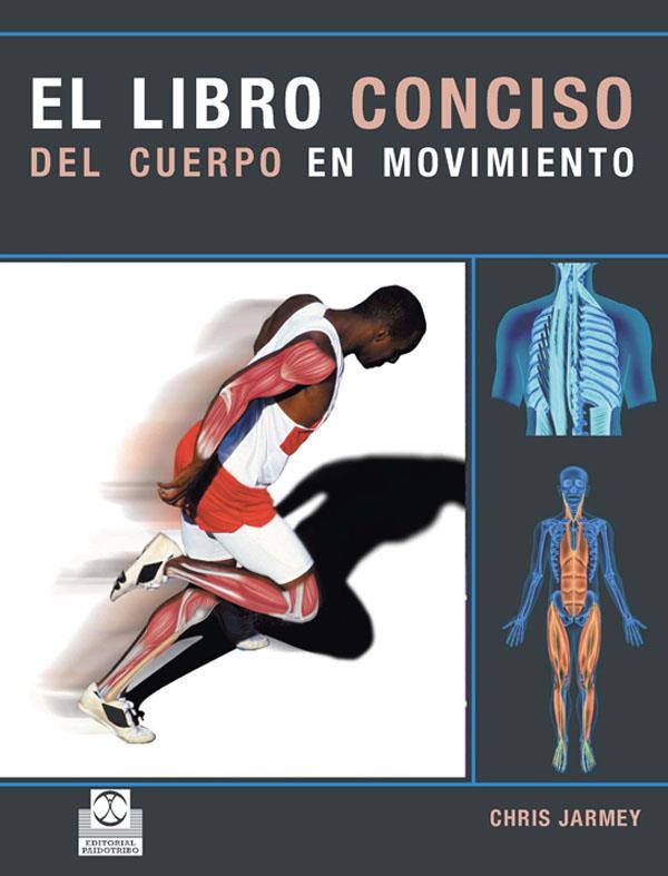 LIBRO CONCISO DEL CUERPO EN MOVIMIENTO | JARMEY, CHRIS