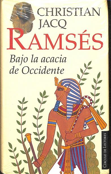 RAMSÉS - BAJO LA ACACIA DE OCCIDENTE (PRECINTADO) | 9788422676225 | CHRISTIAN JACQ