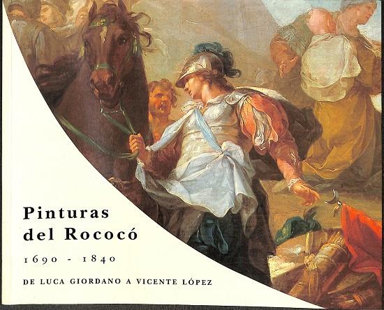 PINTURAS DEL ROCOCÓ 1690-1840 DE LUCA GIORDANO A VICENTE LÓPEZ | V.V.A