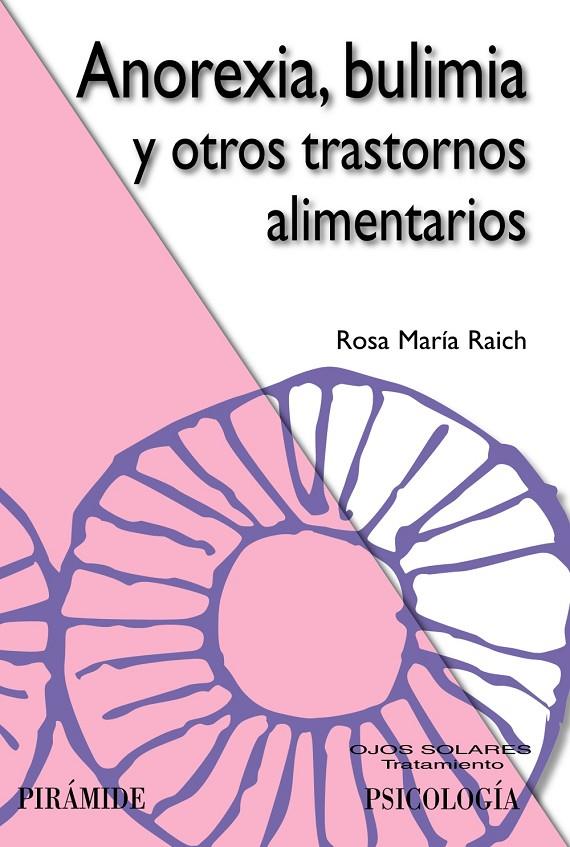 ANOREXIA, BULIMIA Y OTROS TRASTORNOS ALIMENTARIOS | RAICH ESCURSELL, ROSA MARÍA