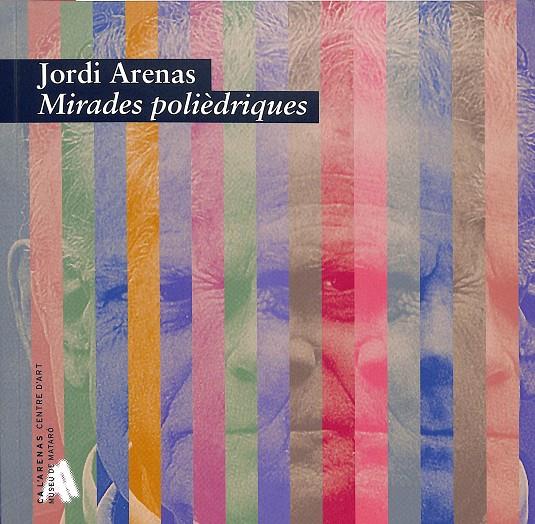 MIRADES POLIÈDRIQUES | JORDI ARENAS