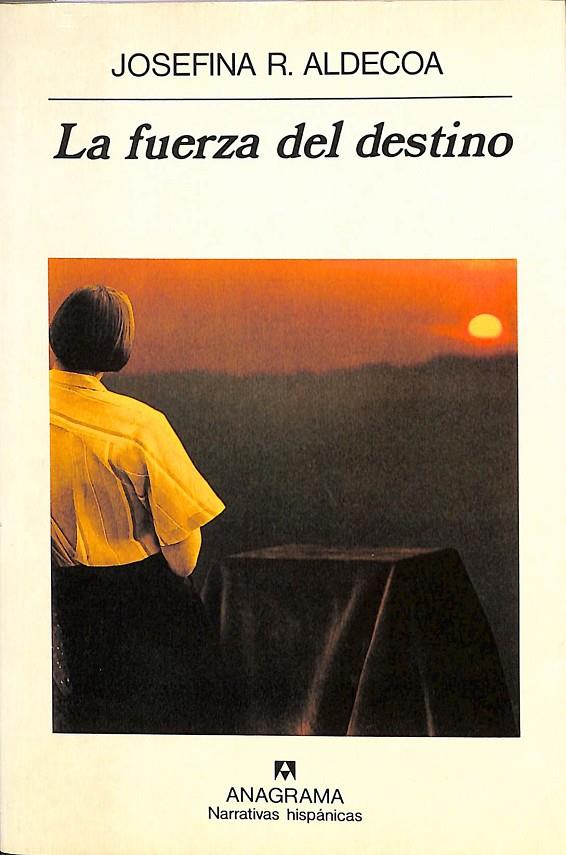 LA FUERZA DEL DESTINO | ALDECOA, JOSEFINA R.