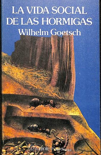 LA VIDA SOCIAL DE LAS HORMIGAS | WILHELM GOETSCH