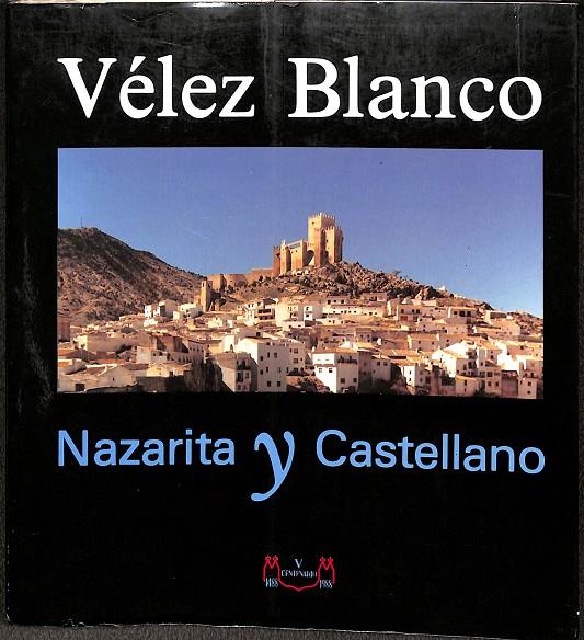 VÉLEZ BLANCO - NAZARITA Y CASTELLANO | VÉLEZ BLANCO