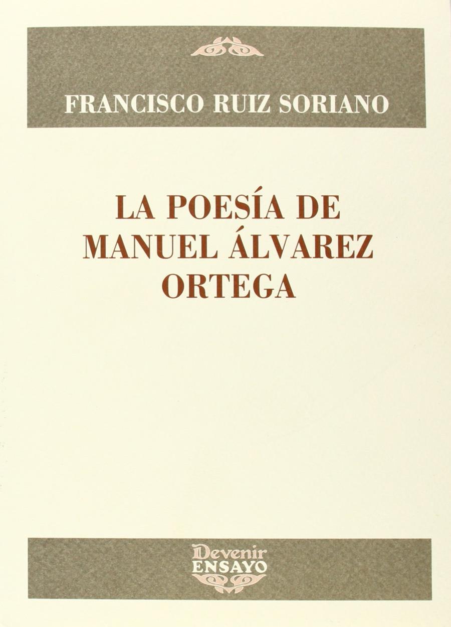 LA POESÍA DE MANUEL ÁLVAREZ ORTEGA | 9788492877614 | RUIZ SORIANO, FRANCISCO