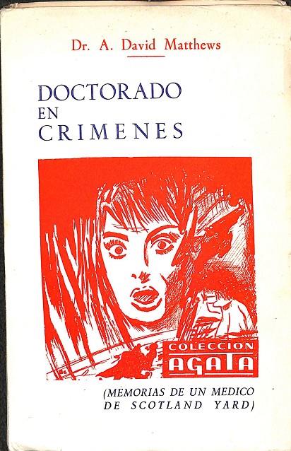 DOCTORADO EN CRIMENES - COLECCIÓN AGATA | DR. A DAVID MATTHEWS