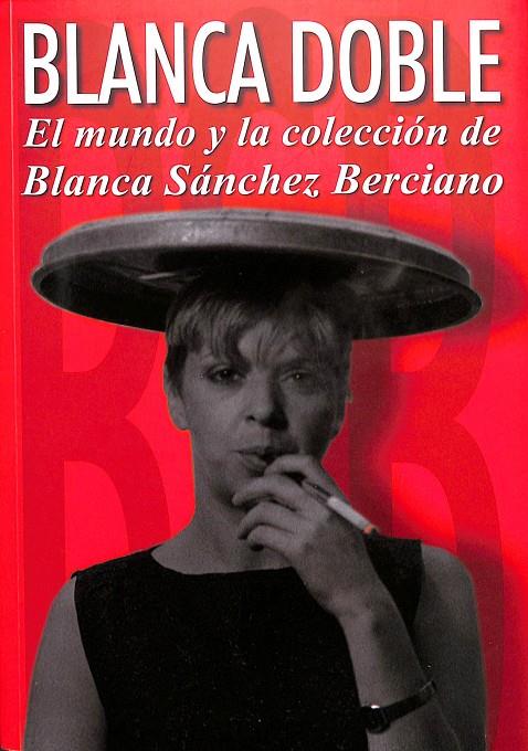 EL MUNDO Y LA COLECCIÓN DE BLANCA SÁNCHEZ BERCIANO | BLANCA DOBLE